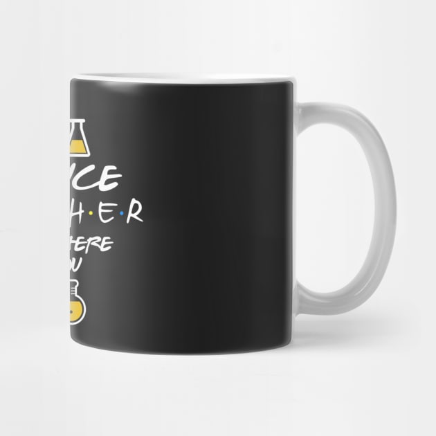 science teacher I be there for you by Koolstudio